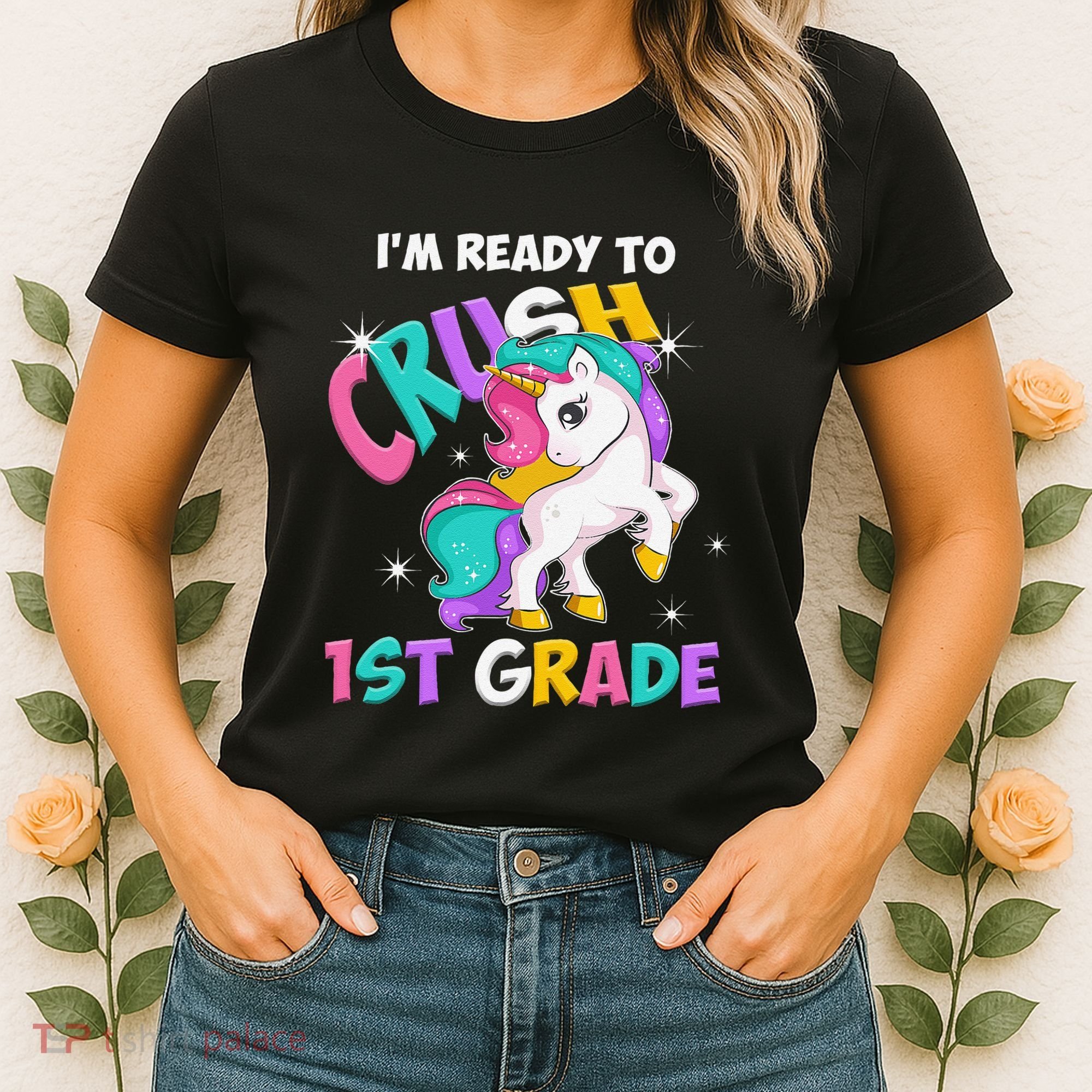 Im Ready To Crush 1st Grade Unicorn Back To School Women's T-Shirt