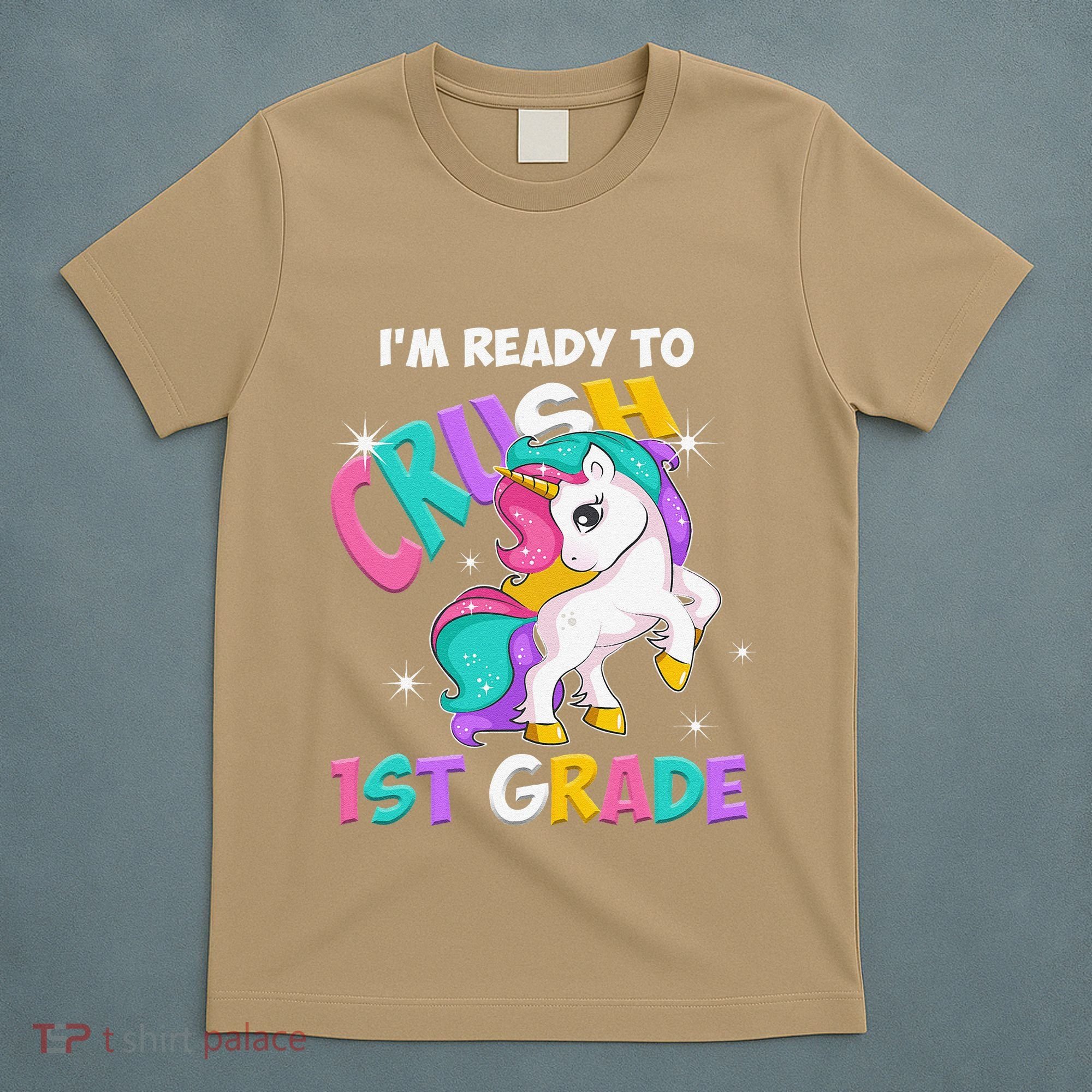 Im Ready To Crush 1st Grade Unicorn Back To School T-Shirt