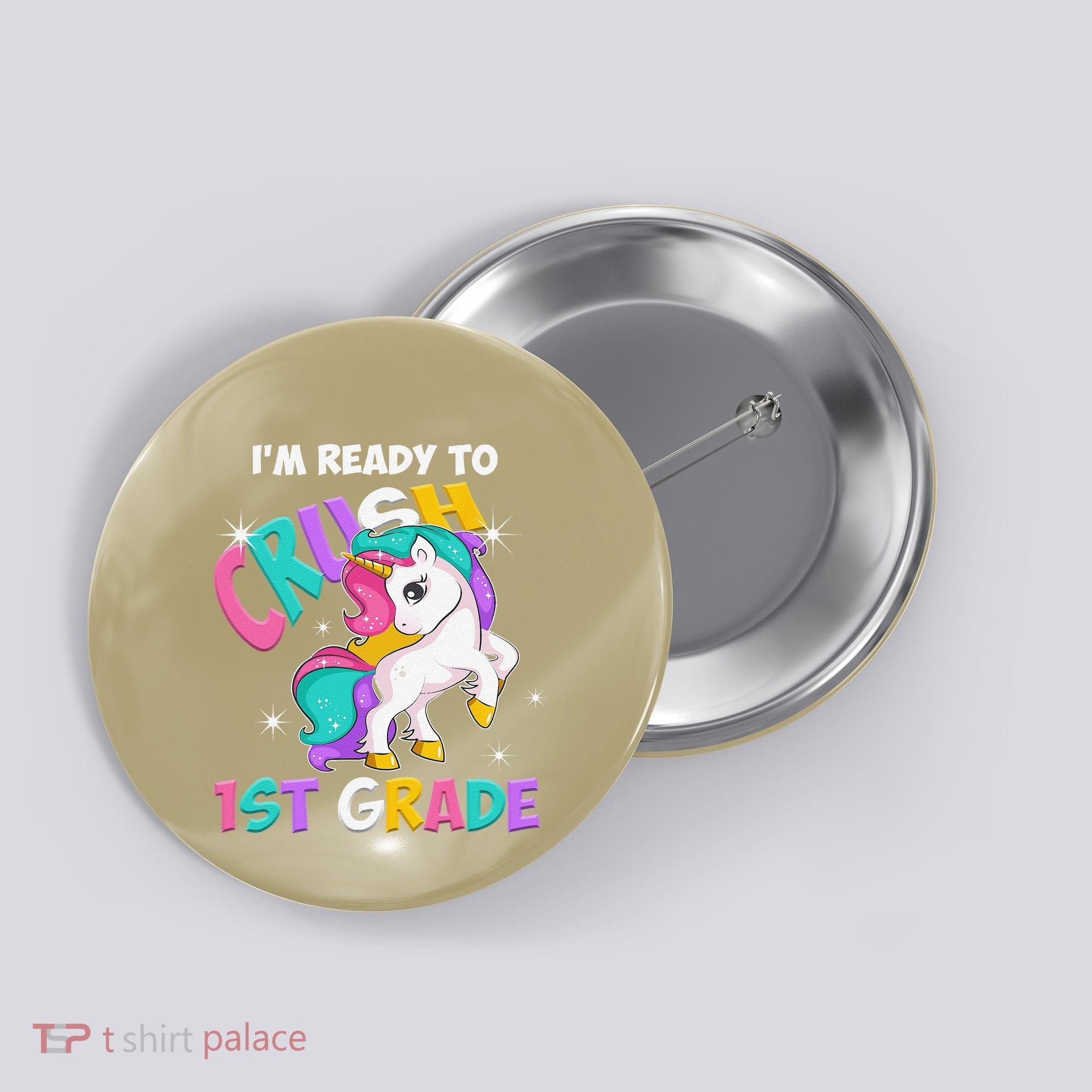 Im Ready To Crush 1st Grade Unicorn Back To School Button