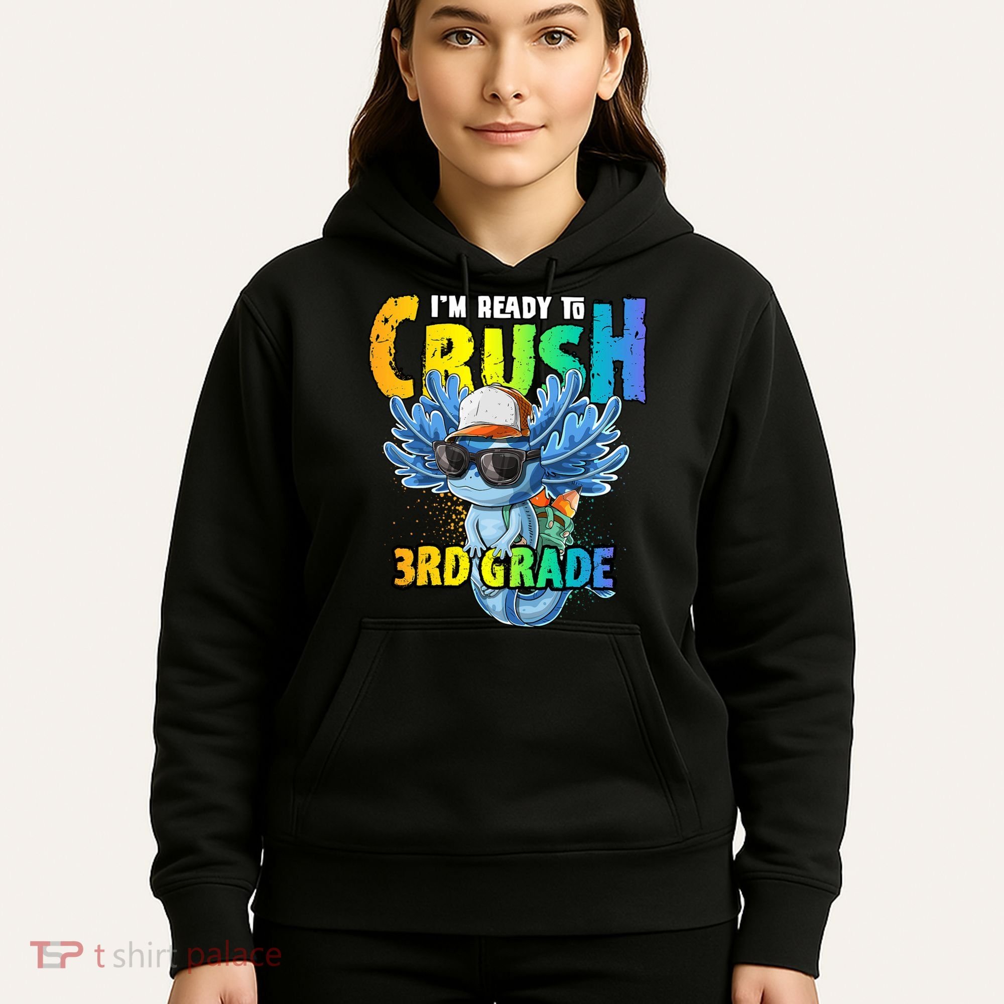 I'm Ready To Crush 3rd Grade Axolotl Back To School Hoodie