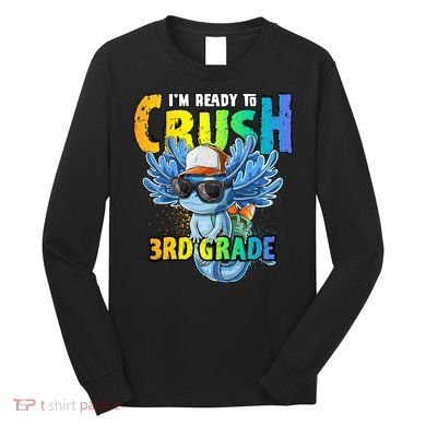 I'm Ready To Crush 3rd Grade Axolotl Back To School Long Sleeve Shirt
