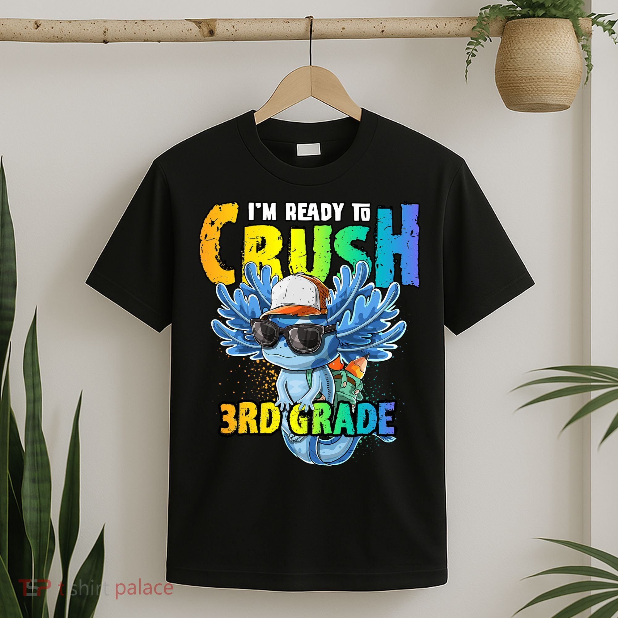 I'm Ready To Crush 3rd Grade Axolotl Back To School T-Shirt