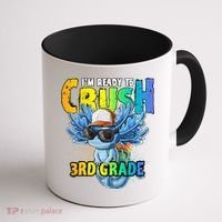 I'm Ready To Crush 3rd Grade Axolotl Back To School Coffee Mug thumb 1