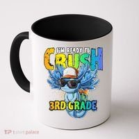 I'm Ready To Crush 3rd Grade Axolotl Back To School Coffee Mug thumb 0