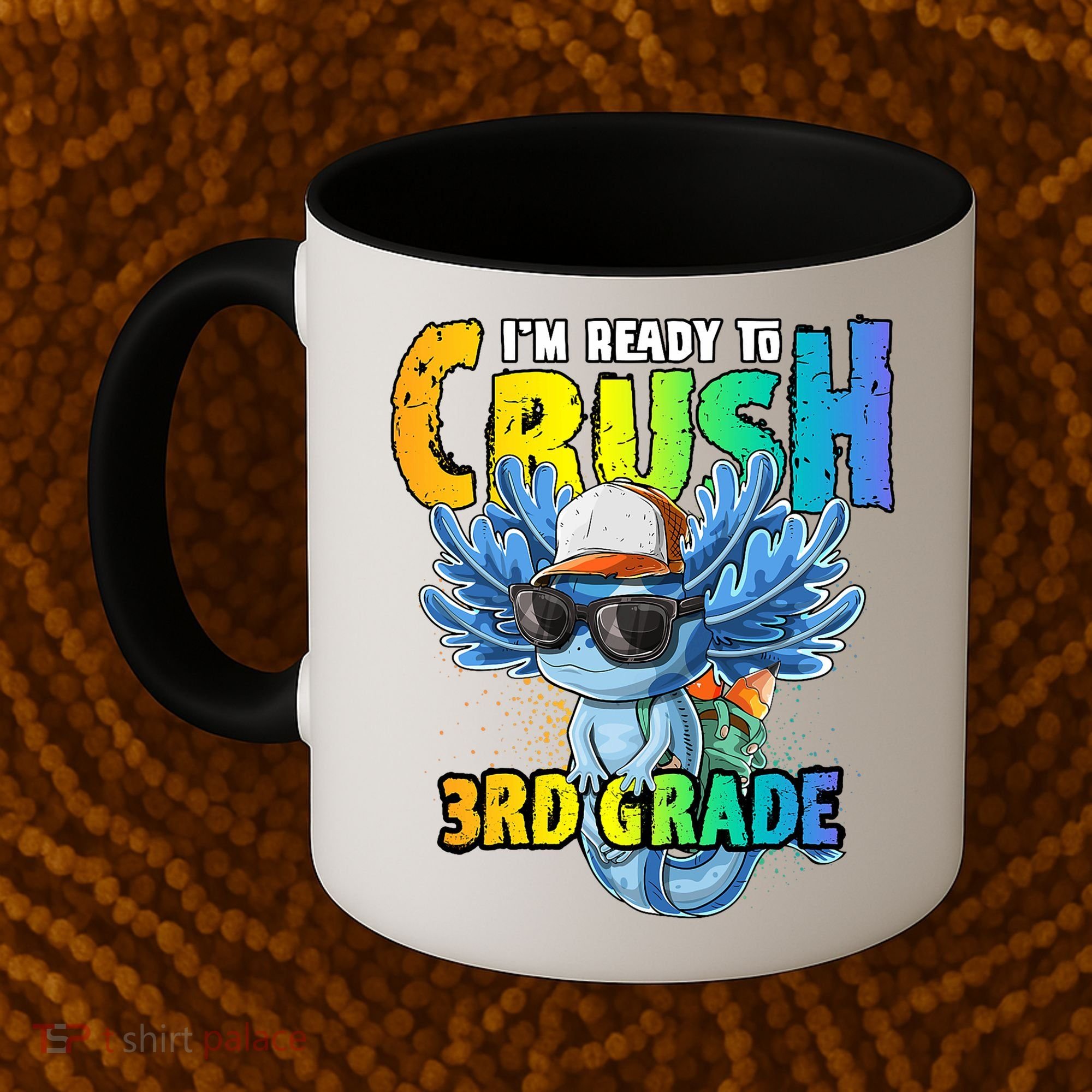 I'm Ready To Crush 3rd Grade Axolotl Back To School Coffee Mug