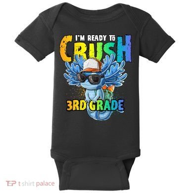 I'm Ready To Crush 3rd Grade Axolotl Back To School Baby Bodysuit