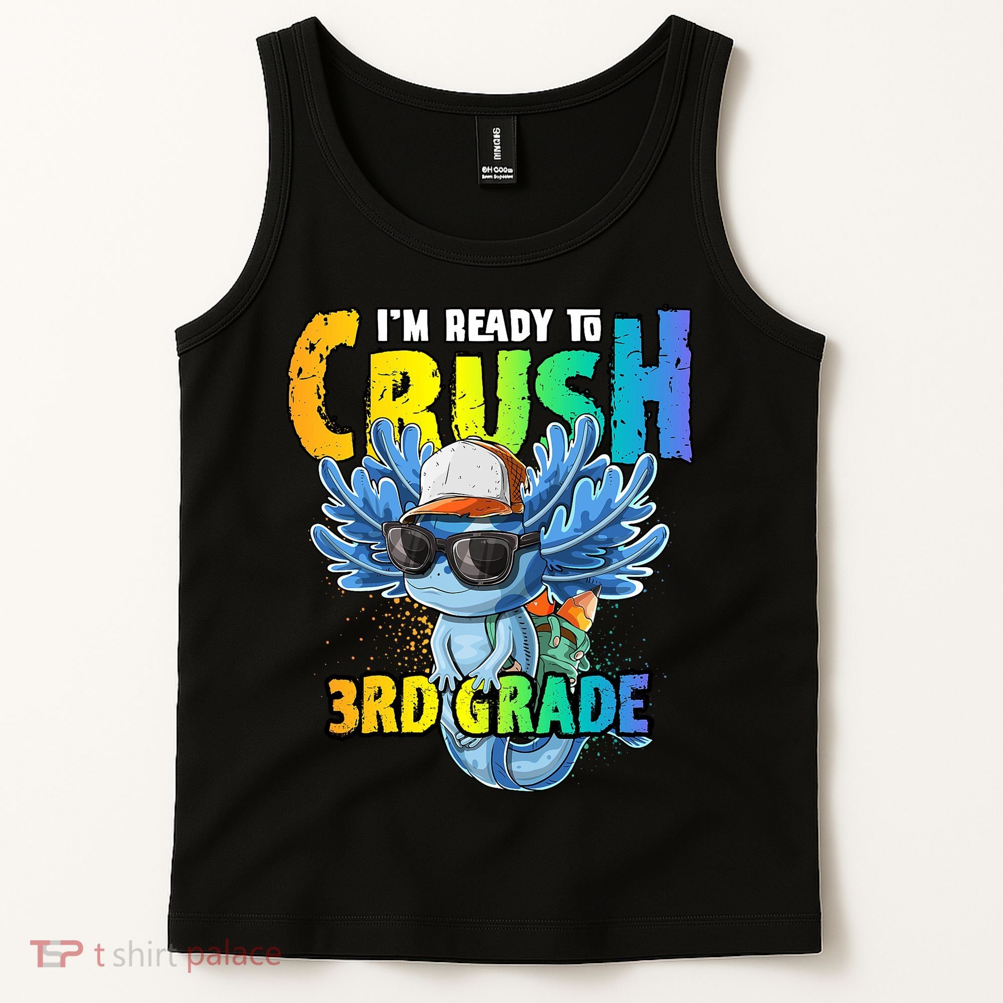 I'm Ready To Crush 3rd Grade Axolotl Back To School Tank Top