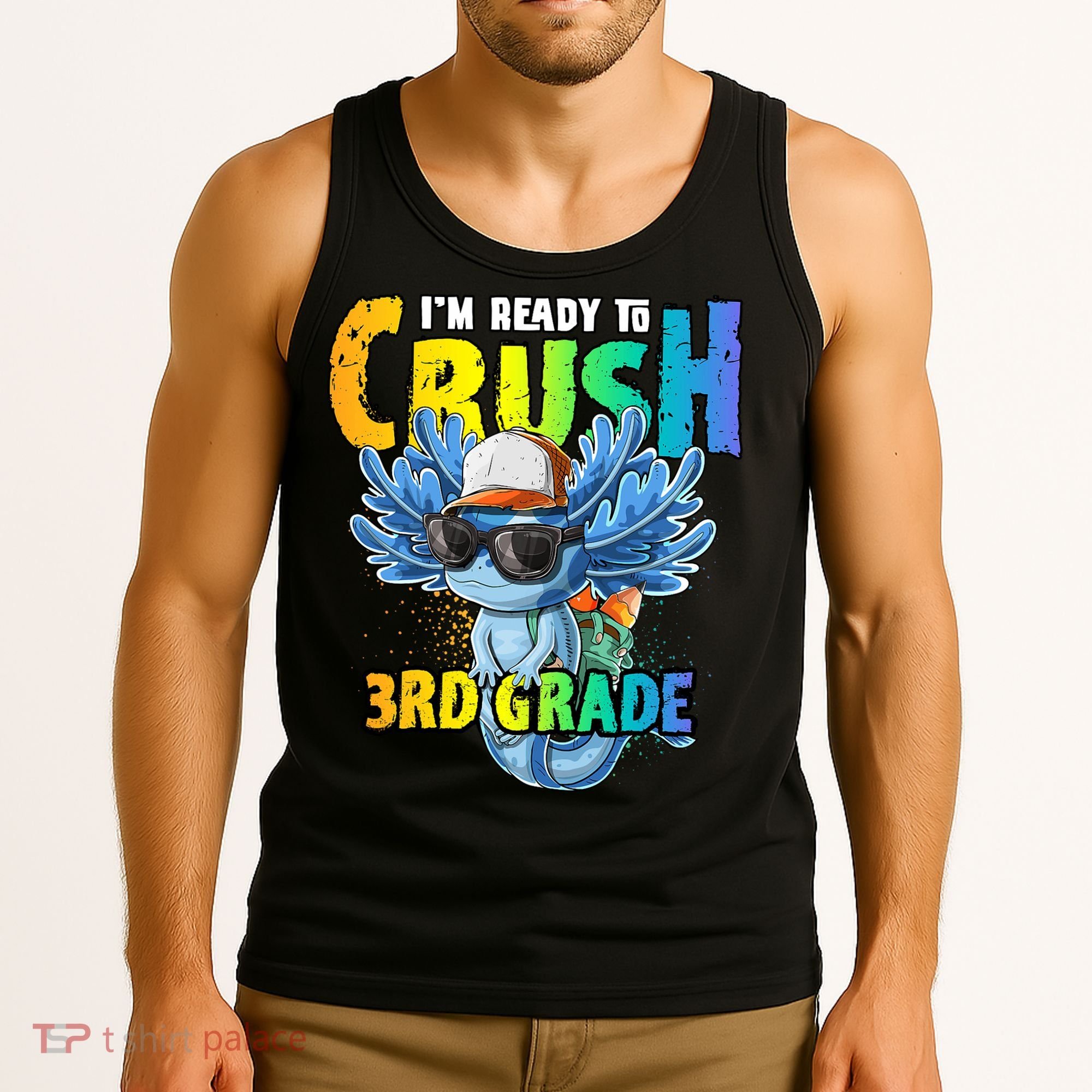 I'm Ready To Crush 3rd Grade Axolotl Back To School Tank Top