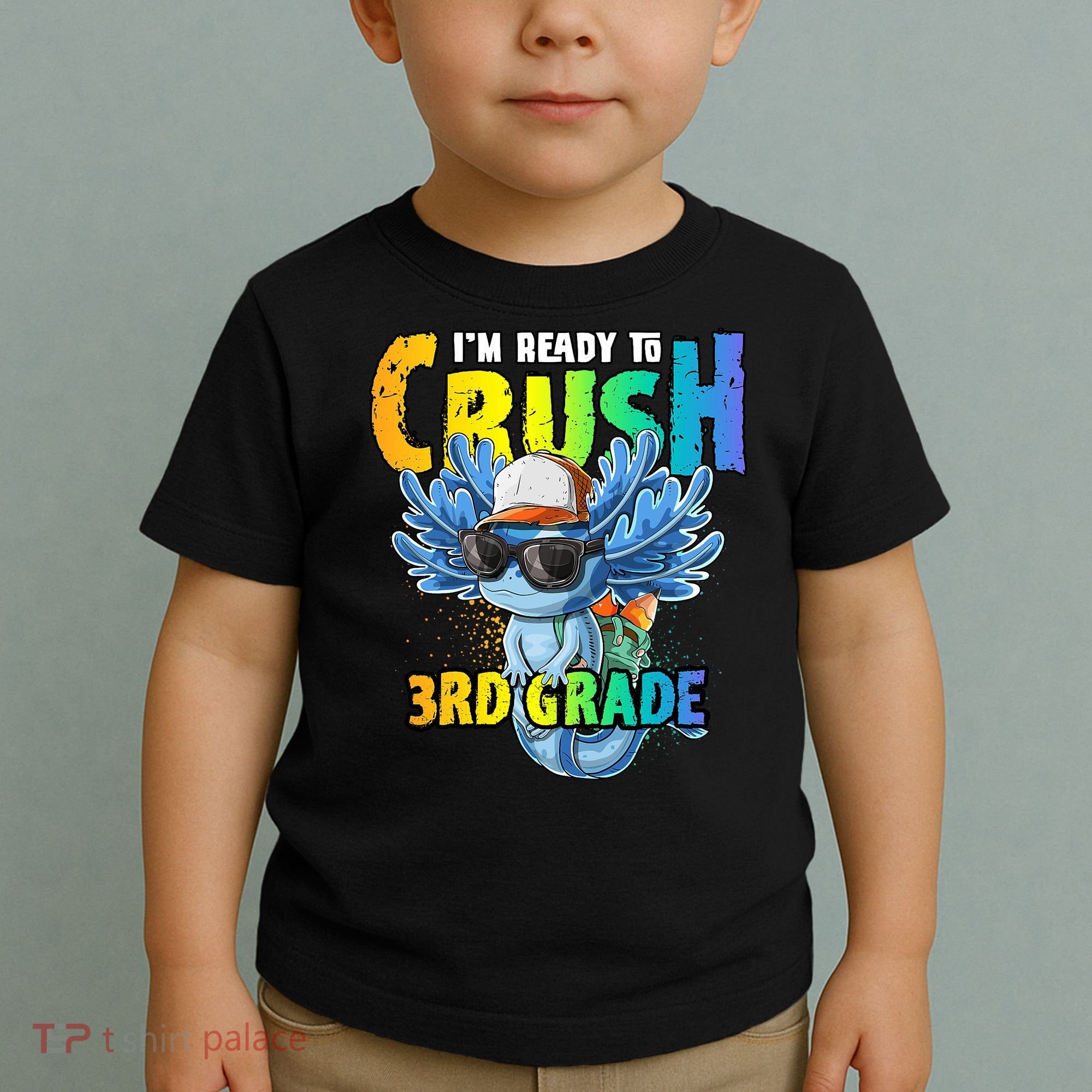 I'm Ready To Crush 3rd Grade Axolotl Back To School Toddler T-Shirt
