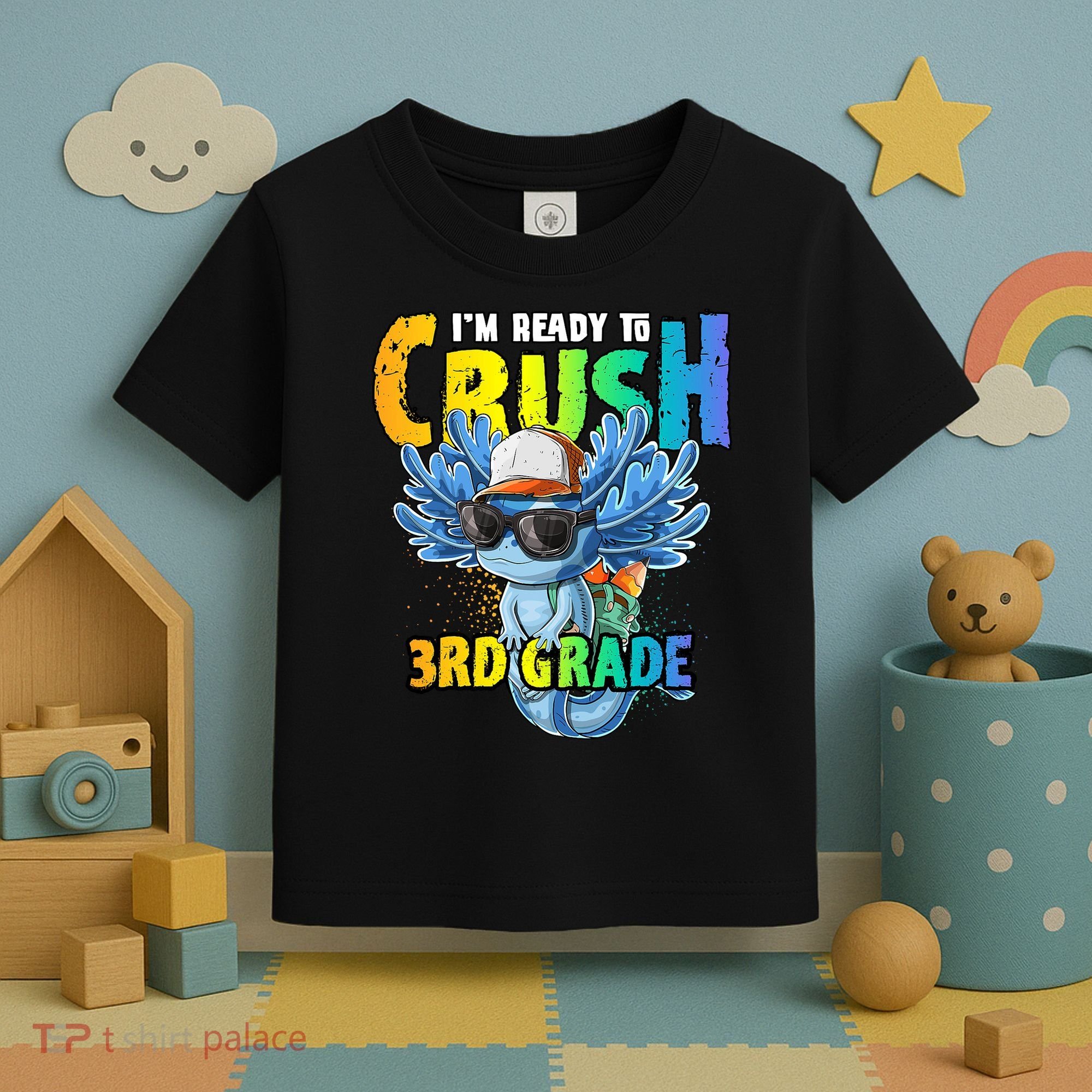 I'm Ready To Crush 3rd Grade Axolotl Back To School Toddler T-Shirt
