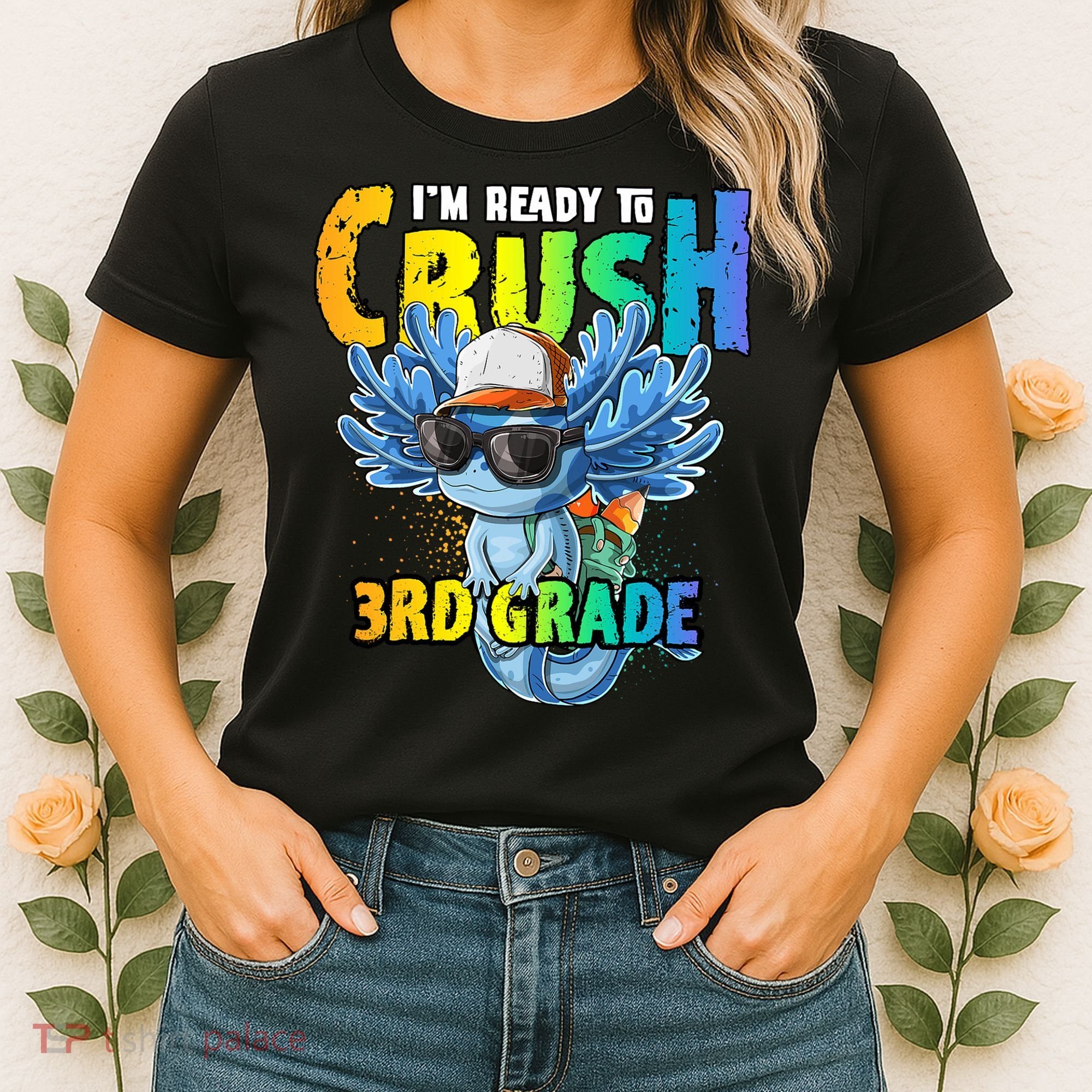 I'm Ready To Crush 3rd Grade Axolotl Back To School Women's T-Shirt