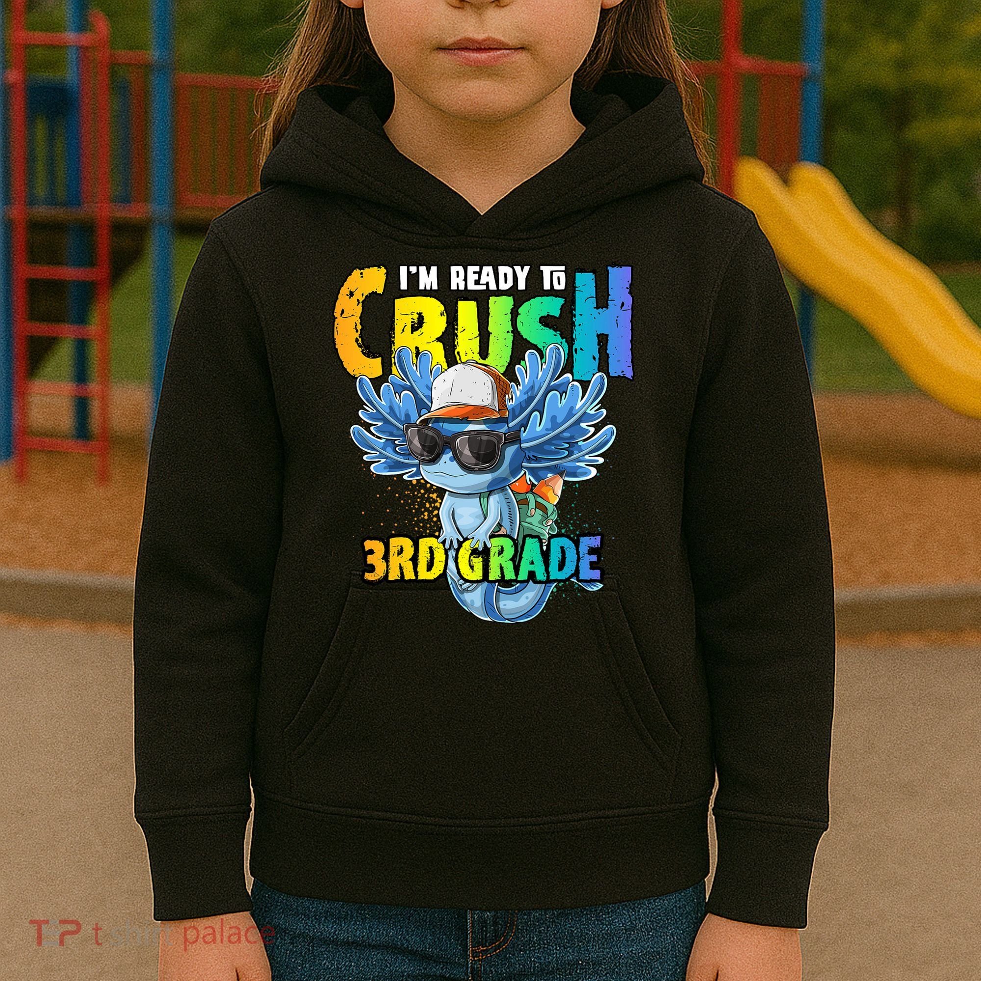 I'm Ready To Crush 3rd Grade Axolotl Back To School Kids Hoodie
