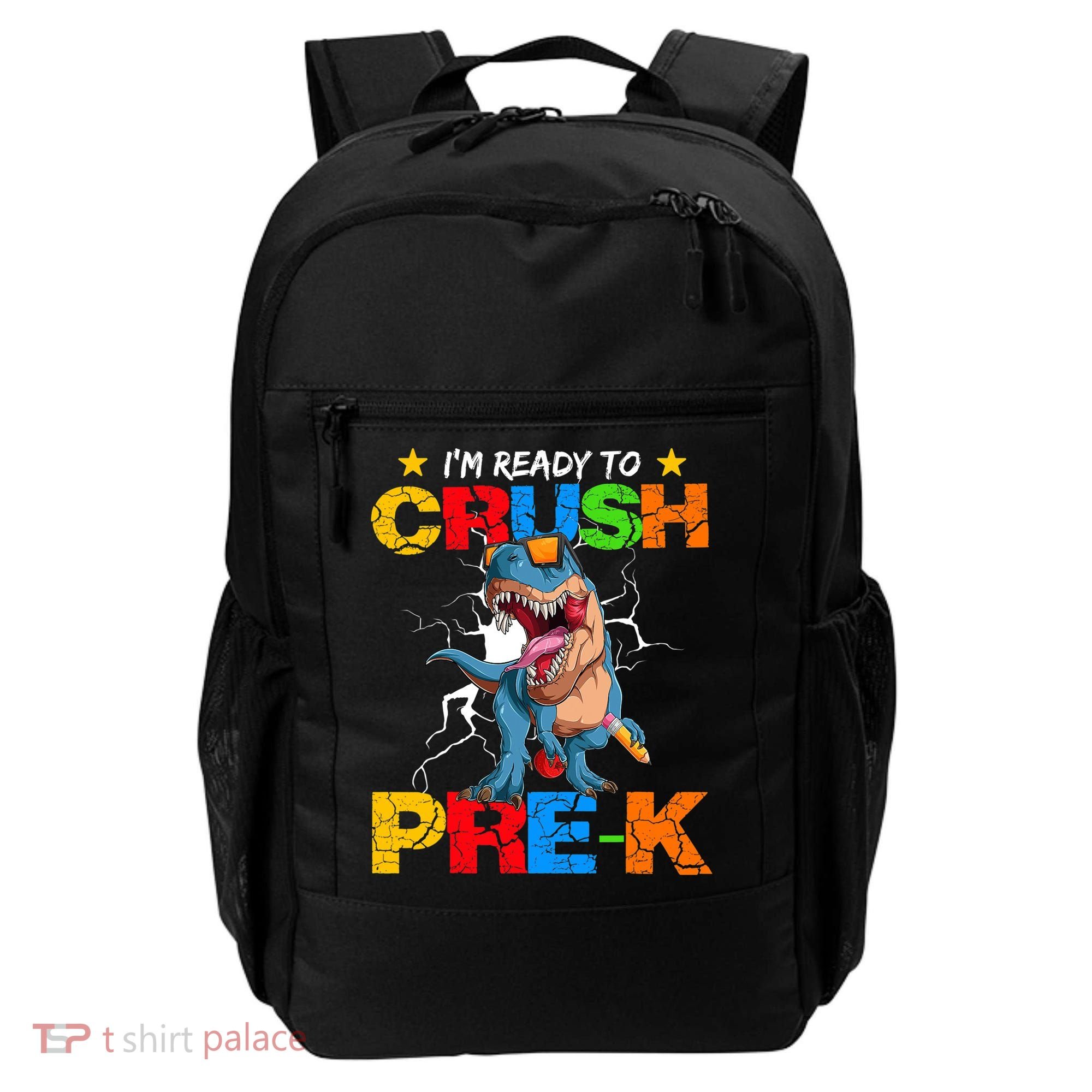 I'm Ready To Crush Pre K Dinosaur Back To School Backpack