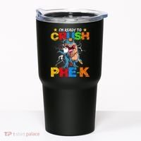 I'm Ready To Crush Pre K Dinosaur Back To School Tumbler thumb 0