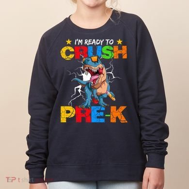 I'm Ready To Crush Pre K Dinosaur Back To School Women's Sweatshirt