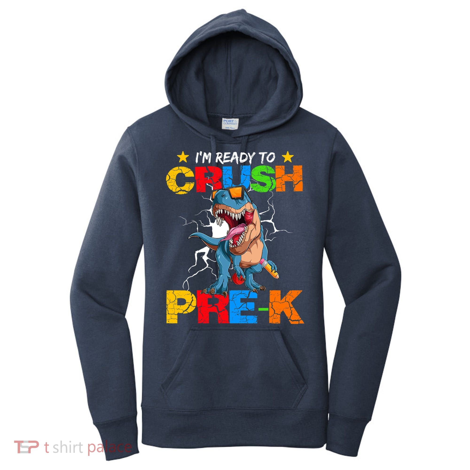 I'm Ready To Crush Pre K Dinosaur Back To School Women's Hoodie