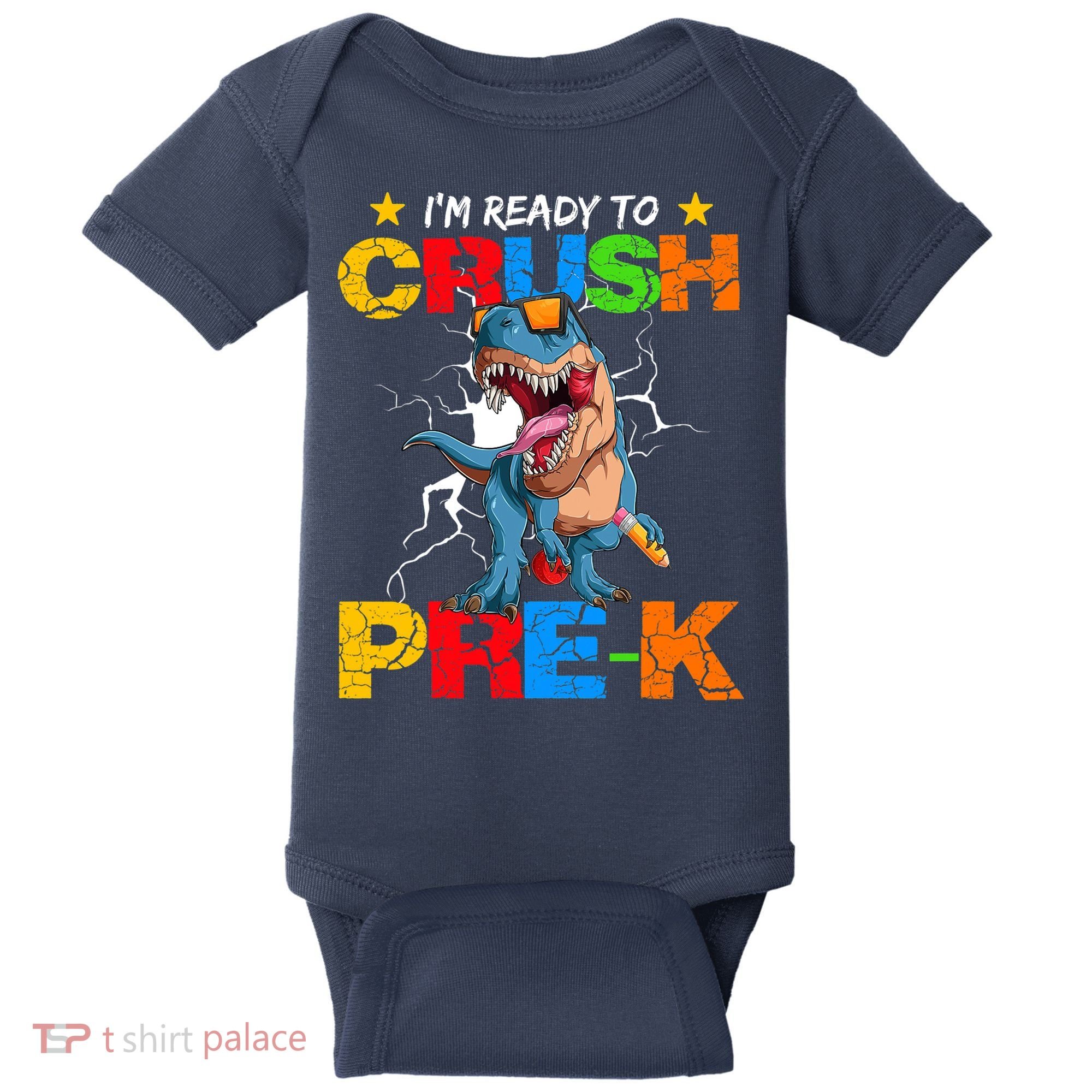 I'm Ready To Crush Pre K Dinosaur Back To School Baby Bodysuit