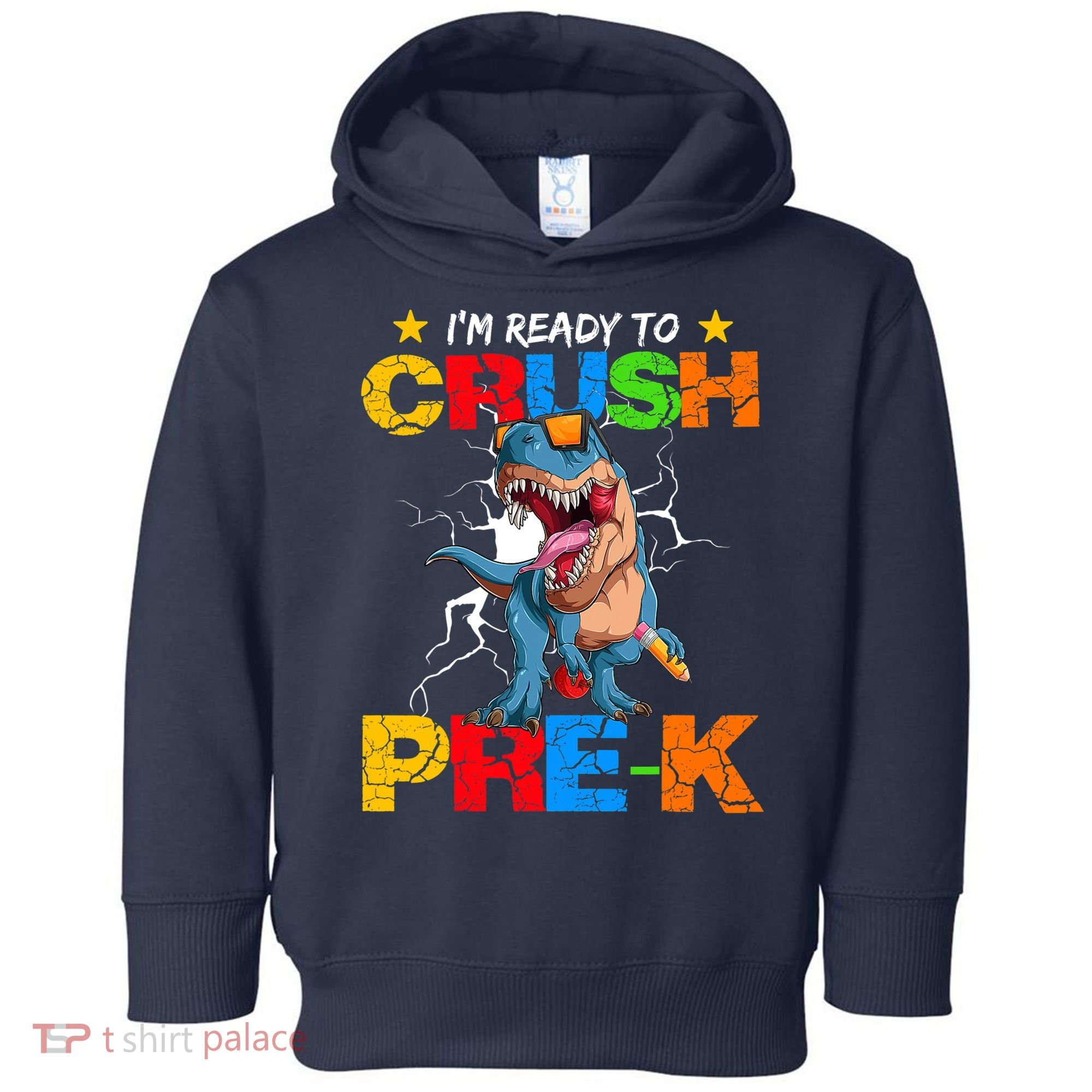 I'm Ready To Crush Pre K Dinosaur Back To School Toddler Hoodie