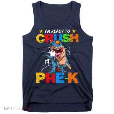 I'm Ready To Crush Pre K Dinosaur Back To School Tank Top