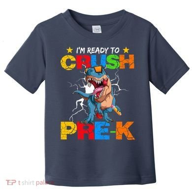 I'm Ready To Crush Pre K Dinosaur Back To School Toddler T-Shirt