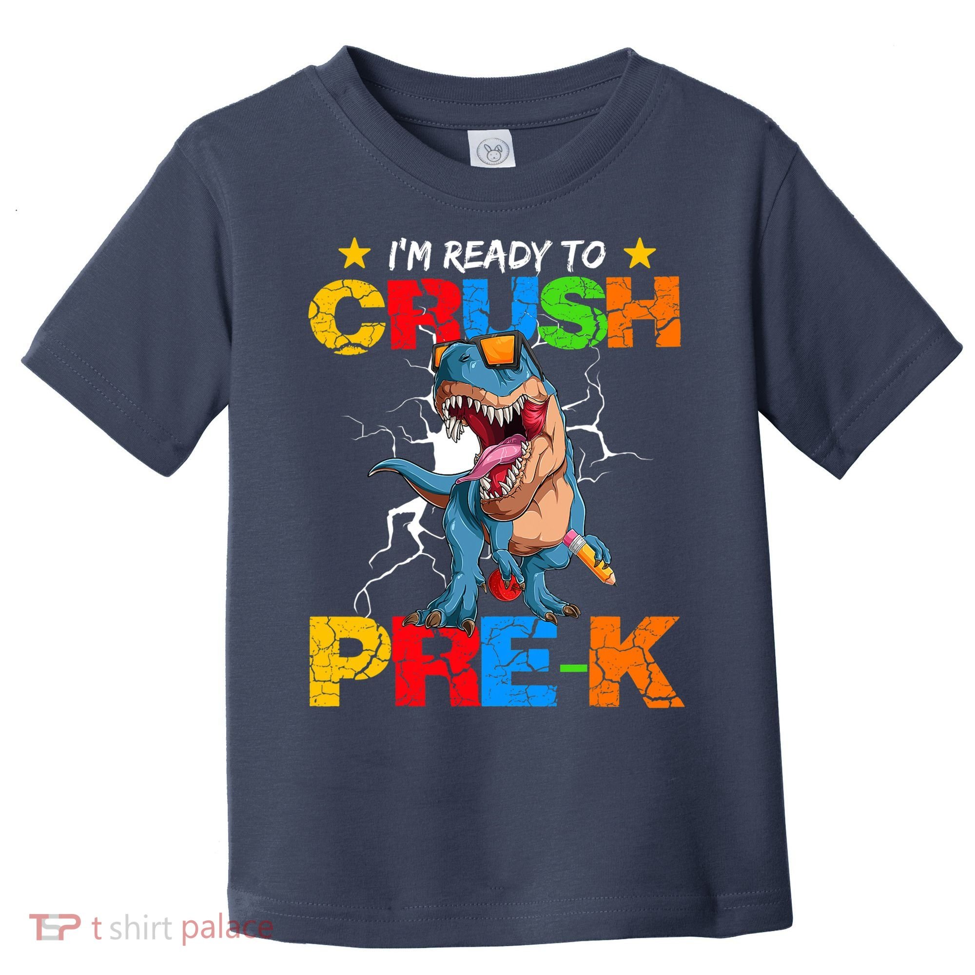 I'm Ready To Crush Pre K Dinosaur Back To School Toddler T-Shirt