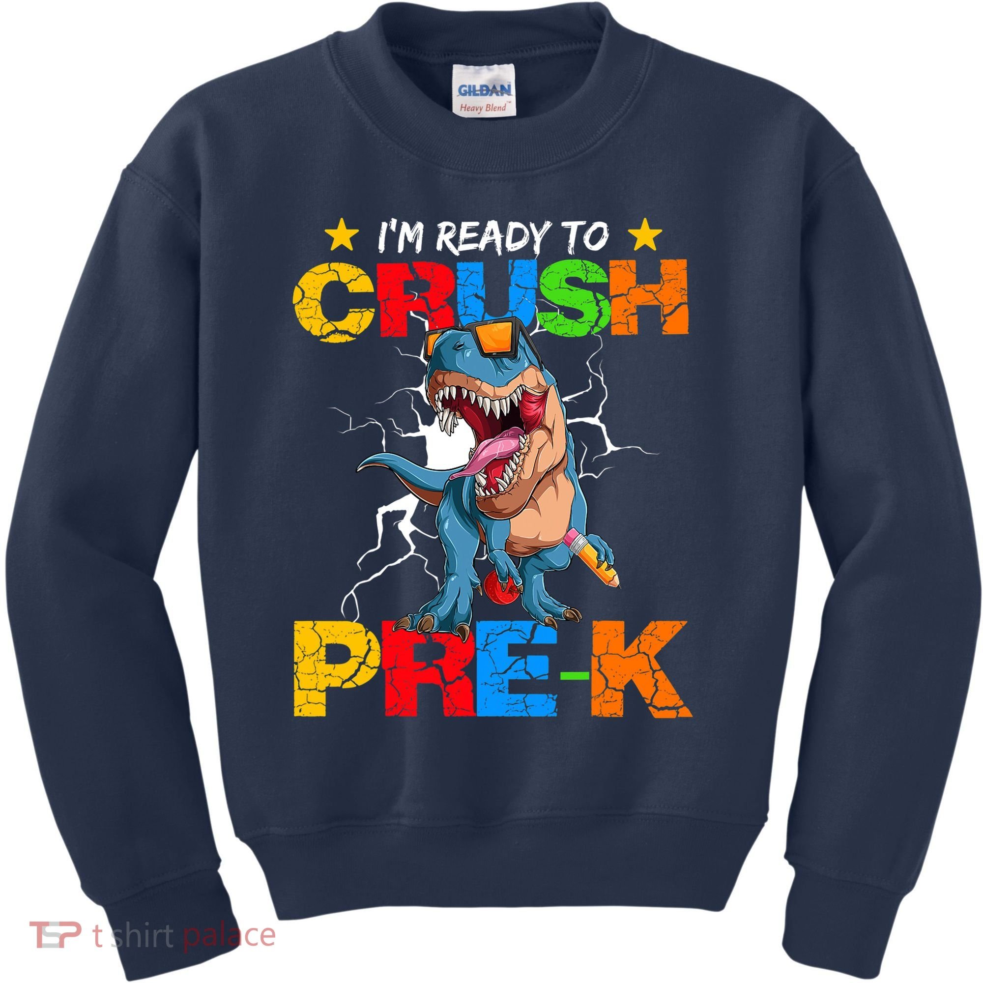 I'm Ready To Crush Pre K Dinosaur Back To School Kids Sweatshirt