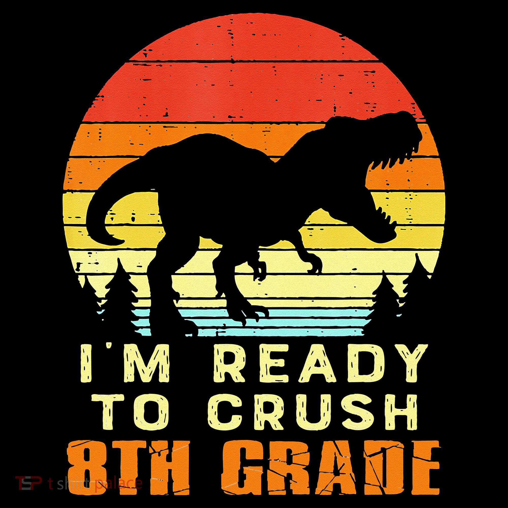 Im Ready To Crush 8th Grade Trex Dino Retro First Day Women's Hoodie