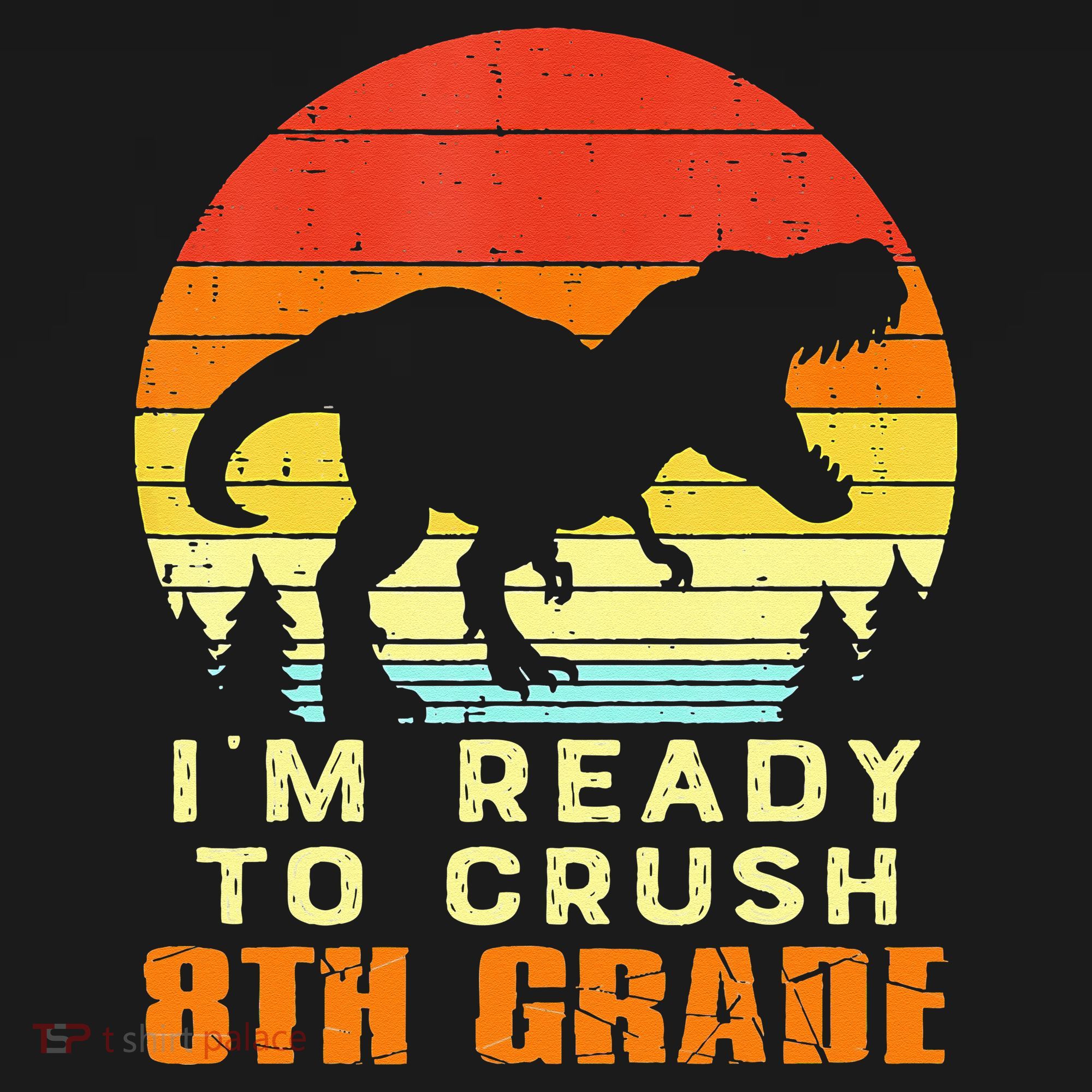 Im Ready To Crush 8th Grade Trex Dino Retro First Day Women's Tank Top