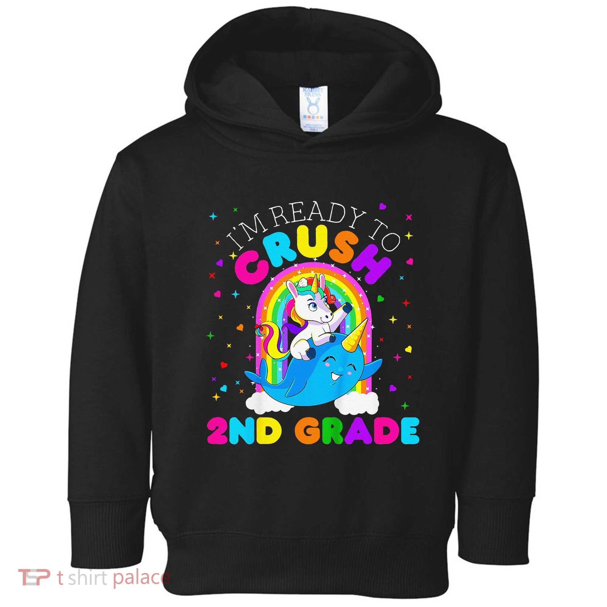 Im Ready To Crush 2nd Grade Unicorn First Day Of School Toddler Hoodie