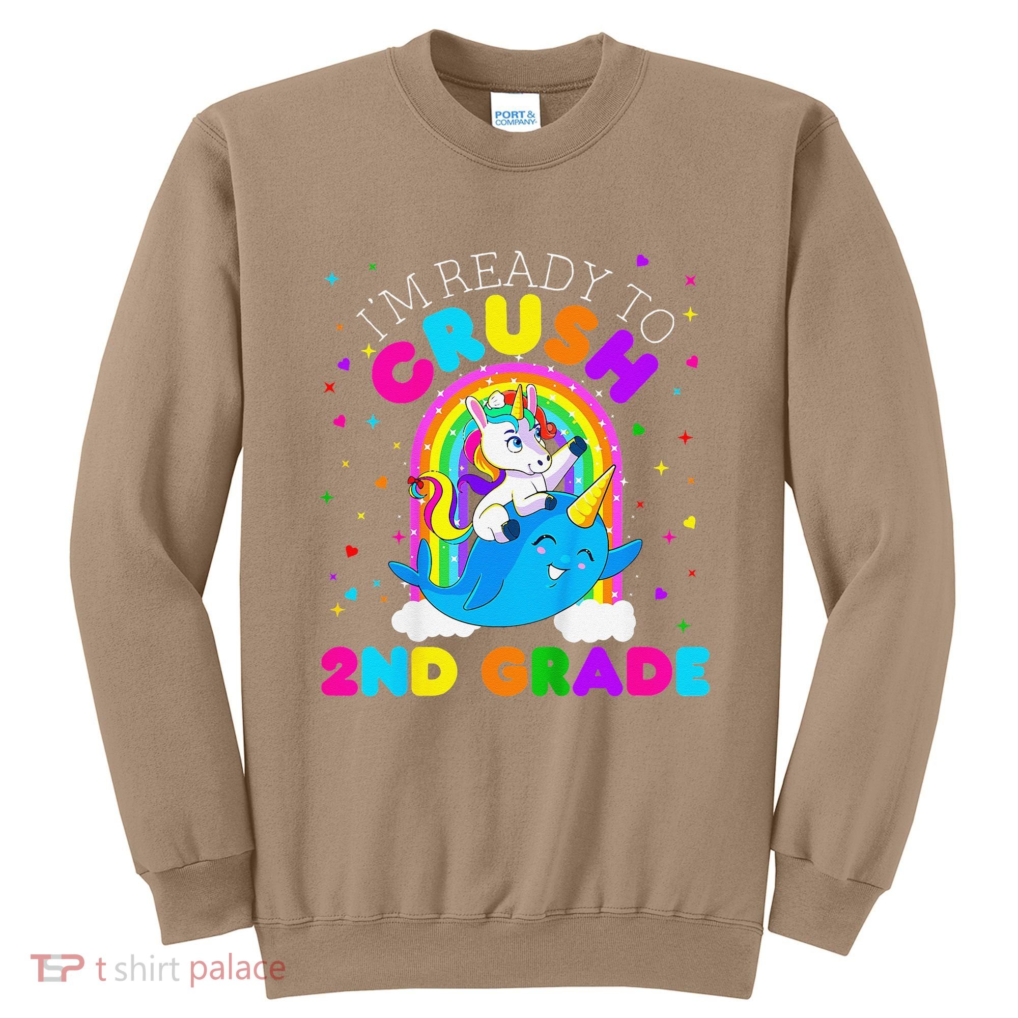 Im Ready To Crush 2nd Grade Unicorn First Day Of School Sweatshirt