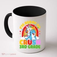 Im Ready To Crush 3Rd Grade Unicorn Narwhal Back To School Gift Coffee Mug thumb 0