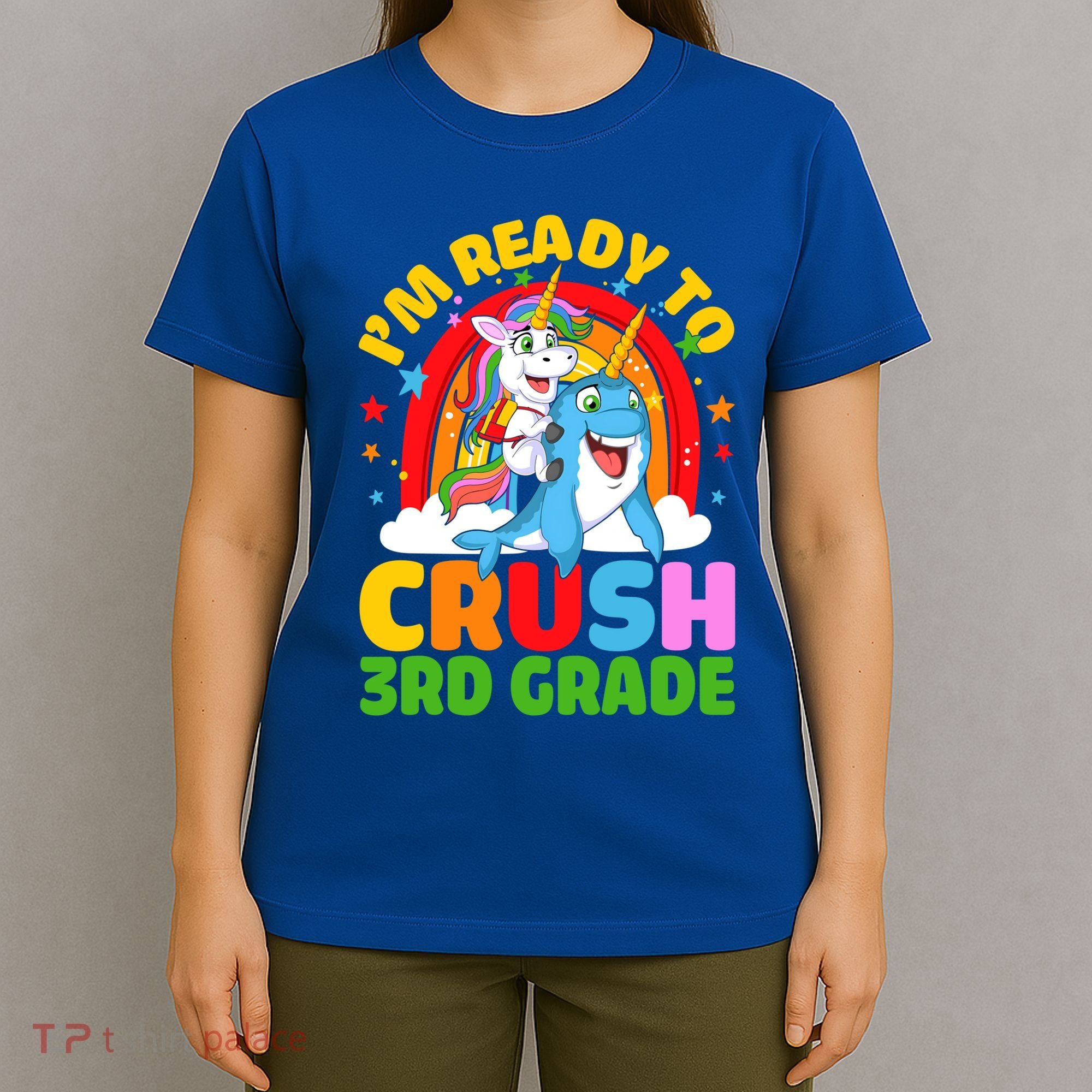Im Ready To Crush 3Rd Grade Unicorn Narwhal Back To School Gift T-Shirt