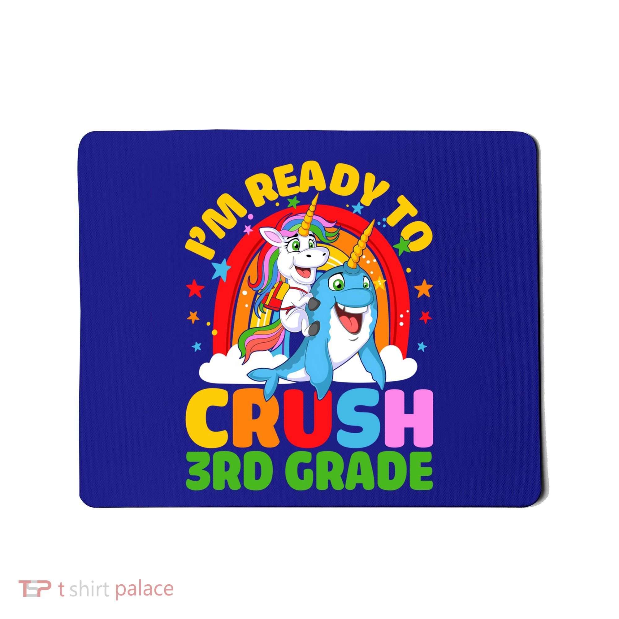 Im Ready To Crush 3Rd Grade Unicorn Narwhal Back To School Gift Mousepad