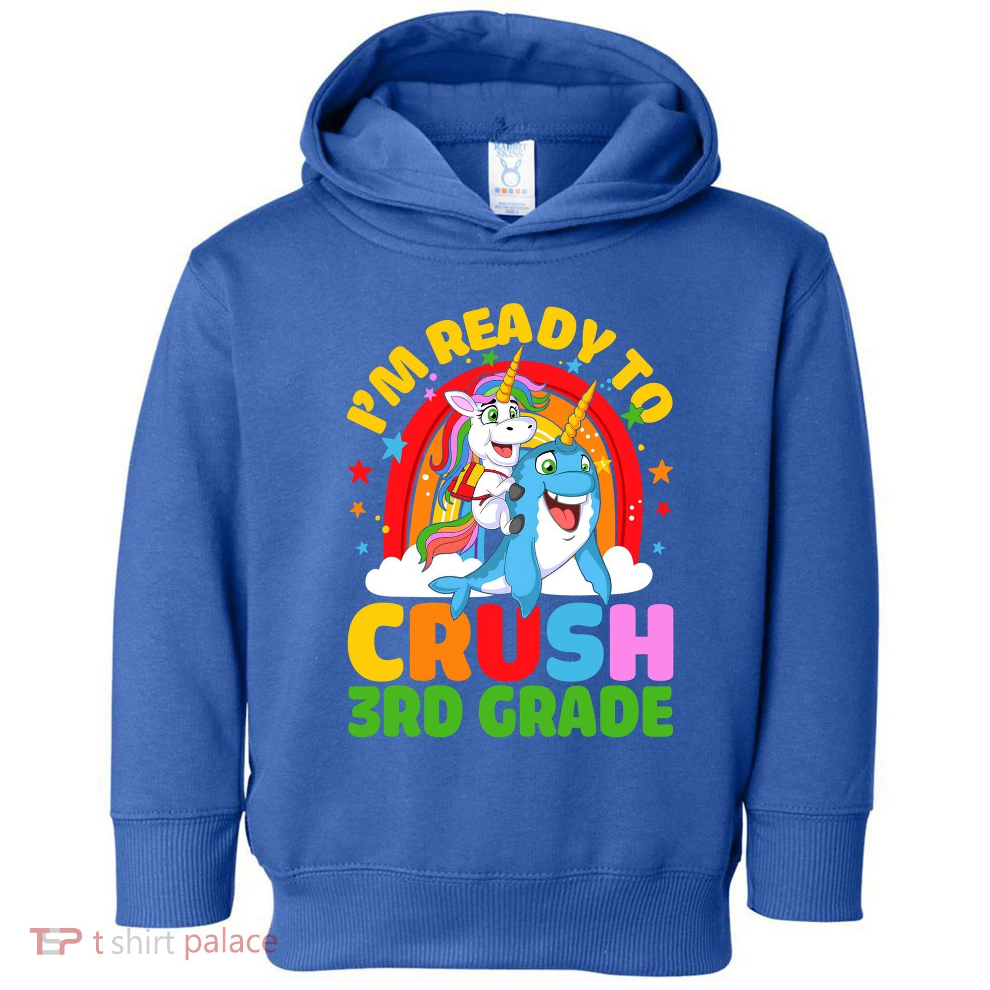 Im Ready To Crush 3Rd Grade Unicorn Narwhal Back To School Gift Toddler Hoodie