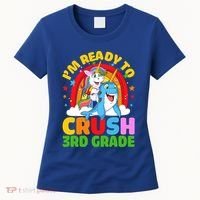 Im Ready To Crush 3Rd Grade Unicorn Narwhal Back To School Gift Women's T-Shirt thumb 0