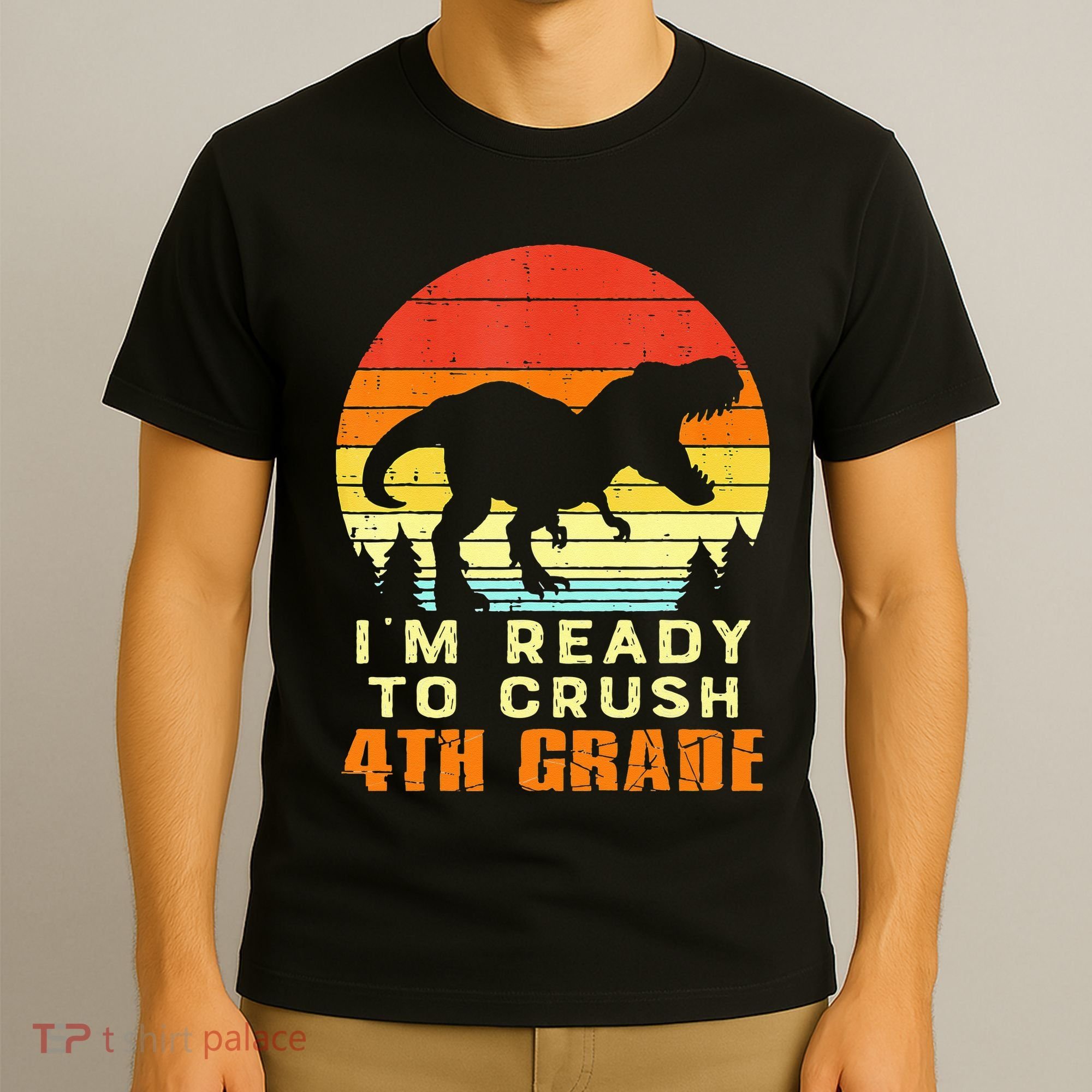 Im Ready To Crush 4th Grade Trex Dino Retro First Day T-Shirt
