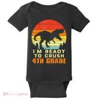 Im Ready To Crush 4th Grade Trex Dino Retro First Day Baby Bodysuit thumb 0