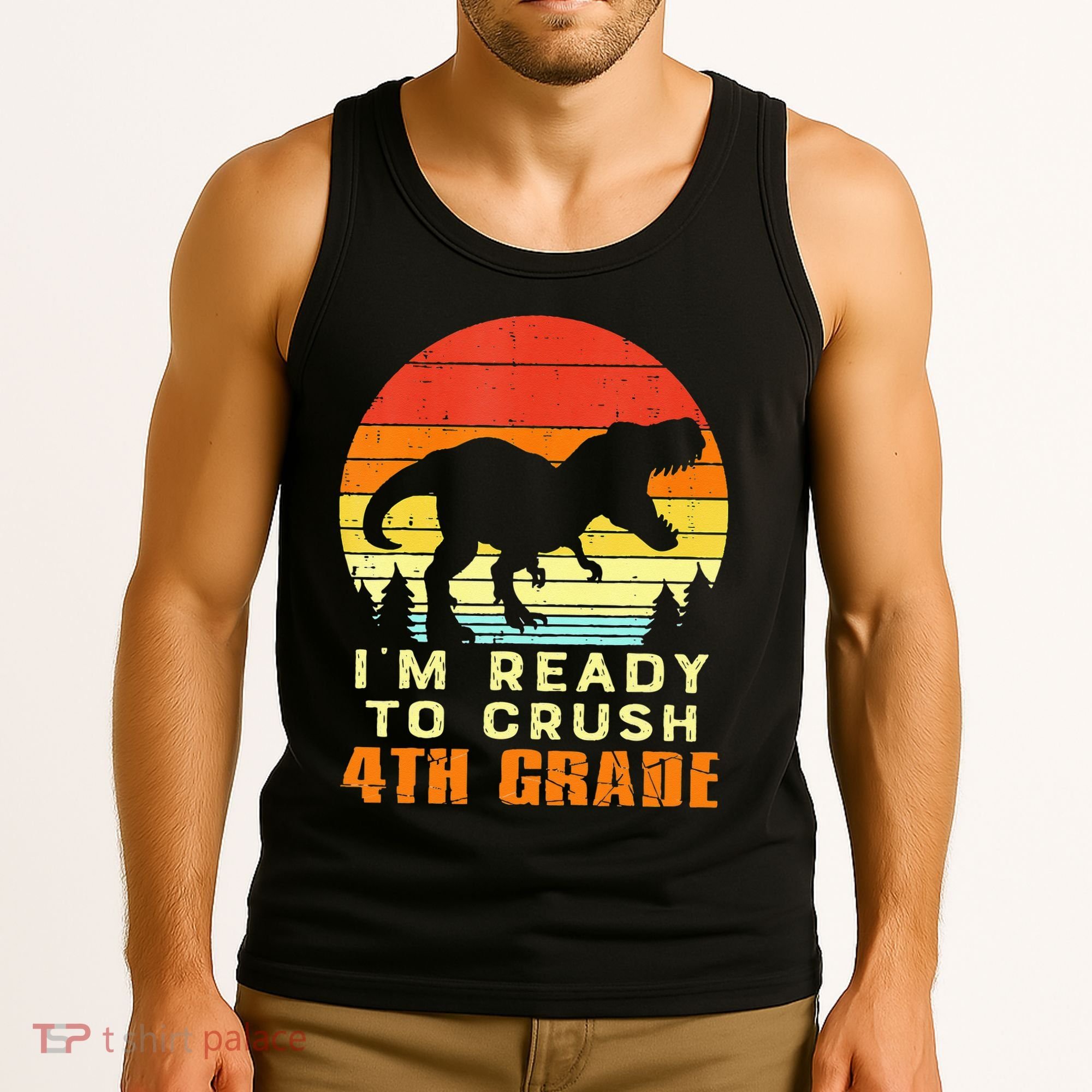 Im Ready To Crush 4th Grade Trex Dino Retro First Day Tank Top