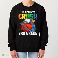 Im Ready To Crush 3rd Grade Basketball Back To School Women's Sweatshirt thumb 0