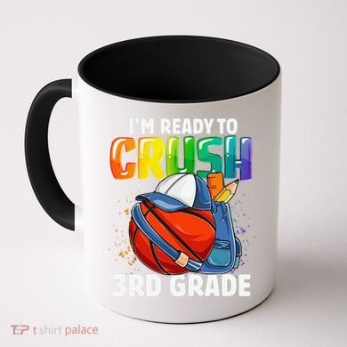 Im Ready To Crush 3rd Grade Basketball Back To School Coffee Mug