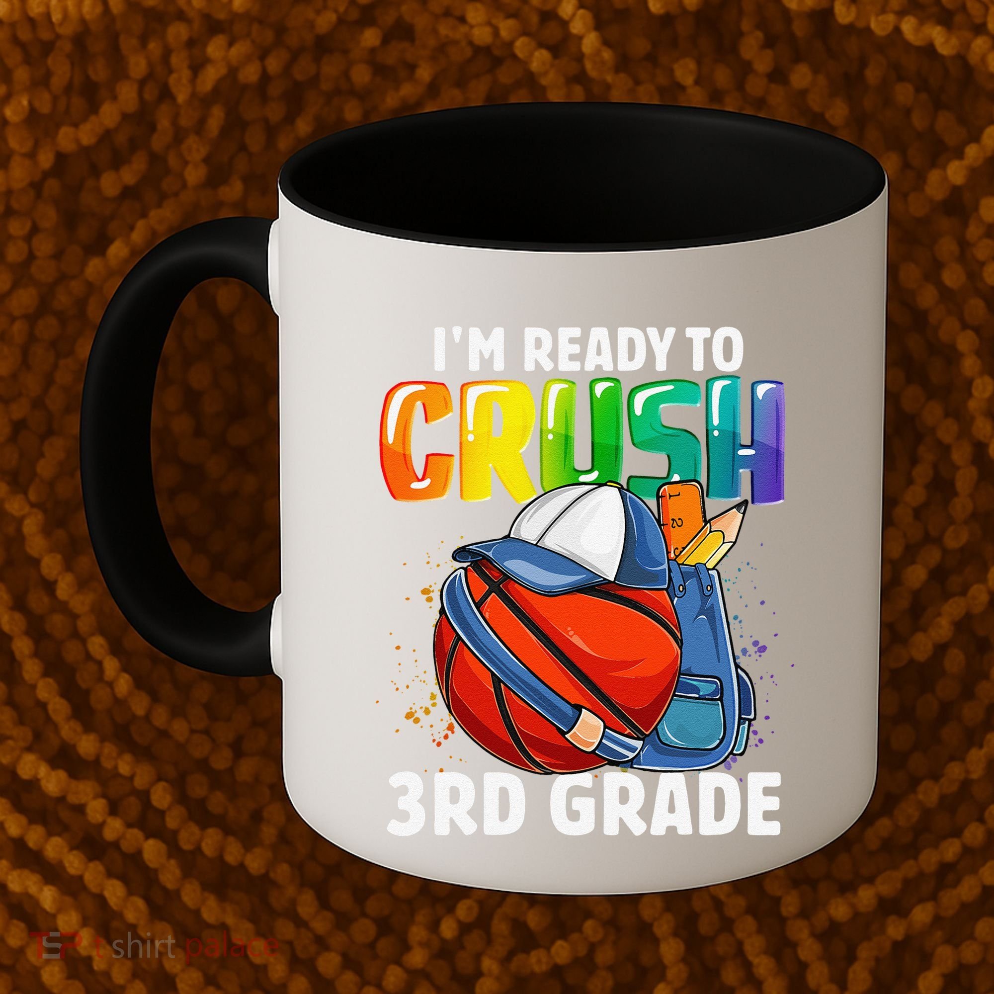Im Ready To Crush 3rd Grade Basketball Back To School Coffee Mug
