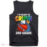 Im Ready To Crush 3rd Grade Basketball Back To School Tank Top thumb 0