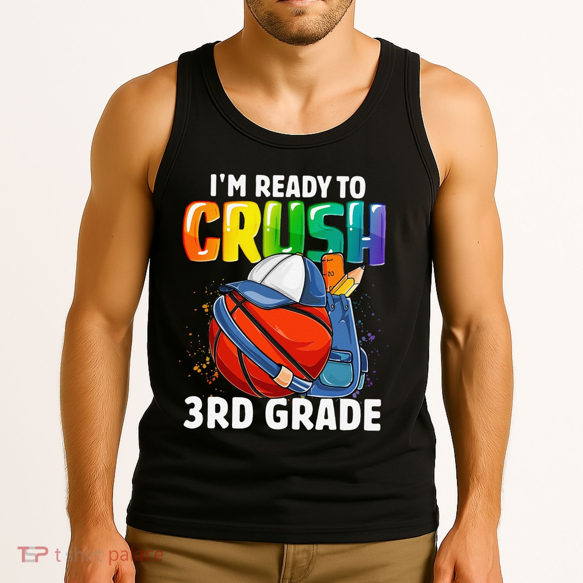 Im Ready To Crush 3rd Grade Basketball Back To School Tank Top