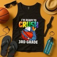 Im Ready To Crush 3rd Grade Basketball Back To School Tank Top thumb 4