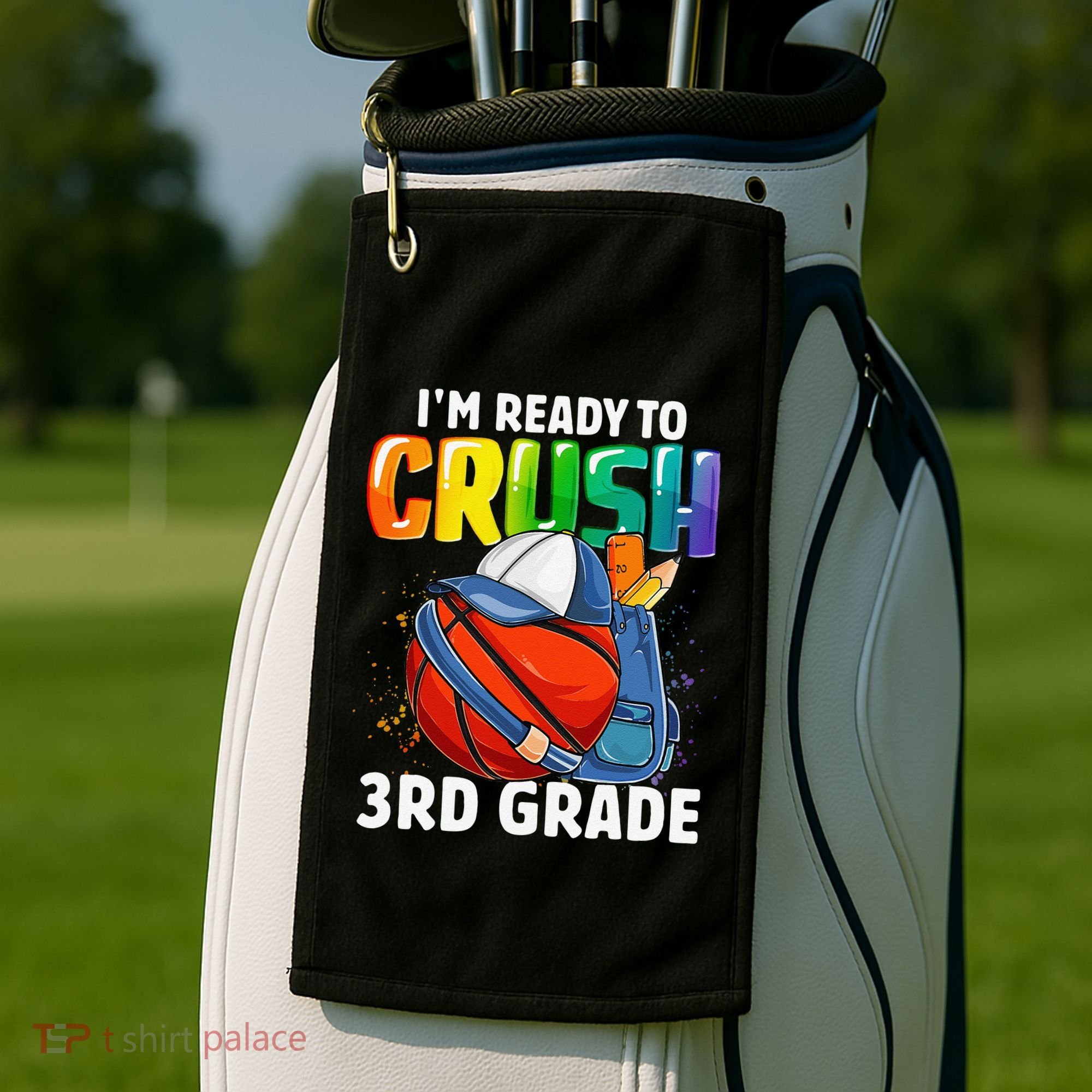 Im Ready To Crush 3rd Grade Basketball Back To School Golf Towel