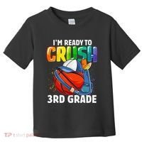 Im Ready To Crush 3rd Grade Basketball Back To School Toddler T-Shirt thumb 0