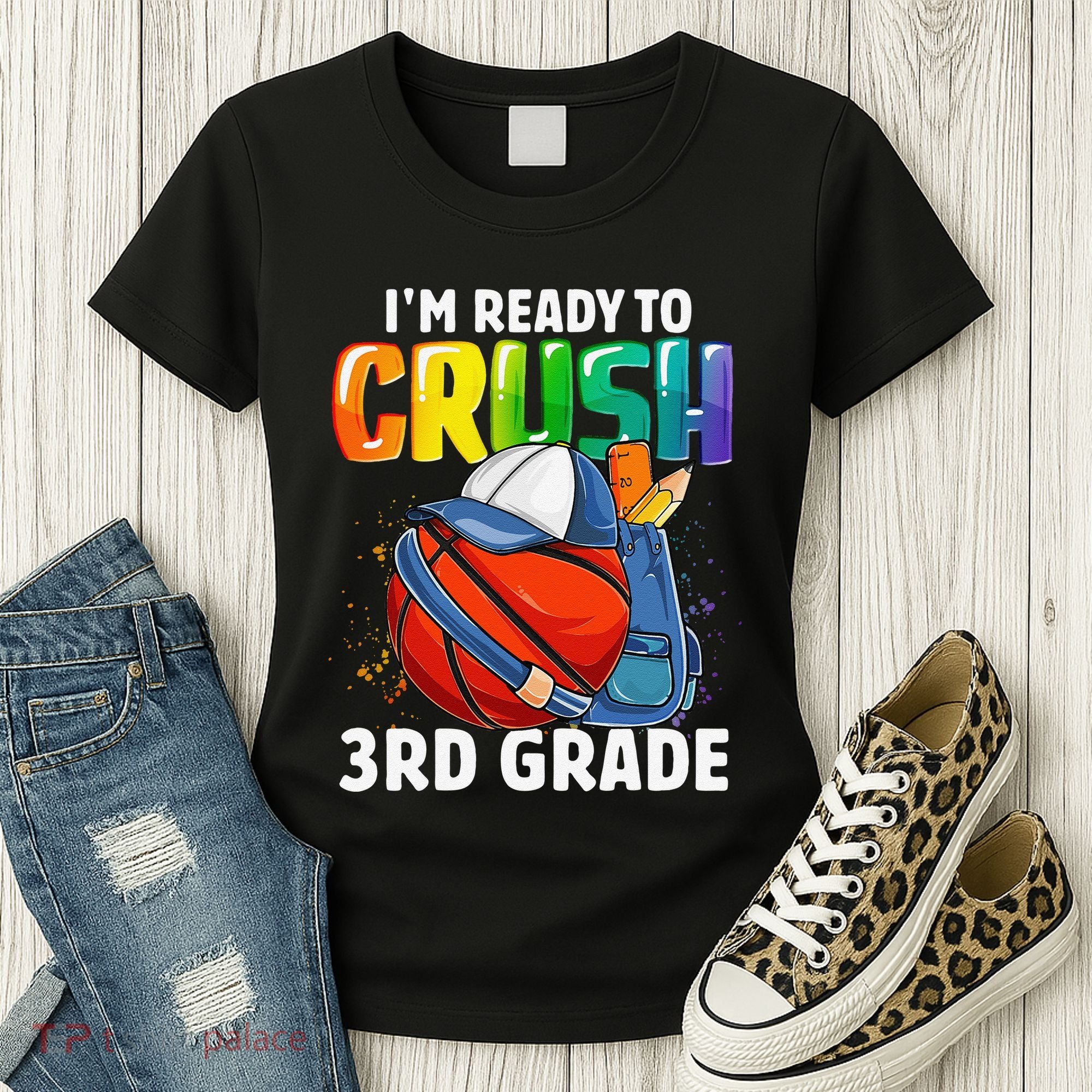 Im Ready To Crush 3rd Grade Basketball Back To School Women's T-Shirt