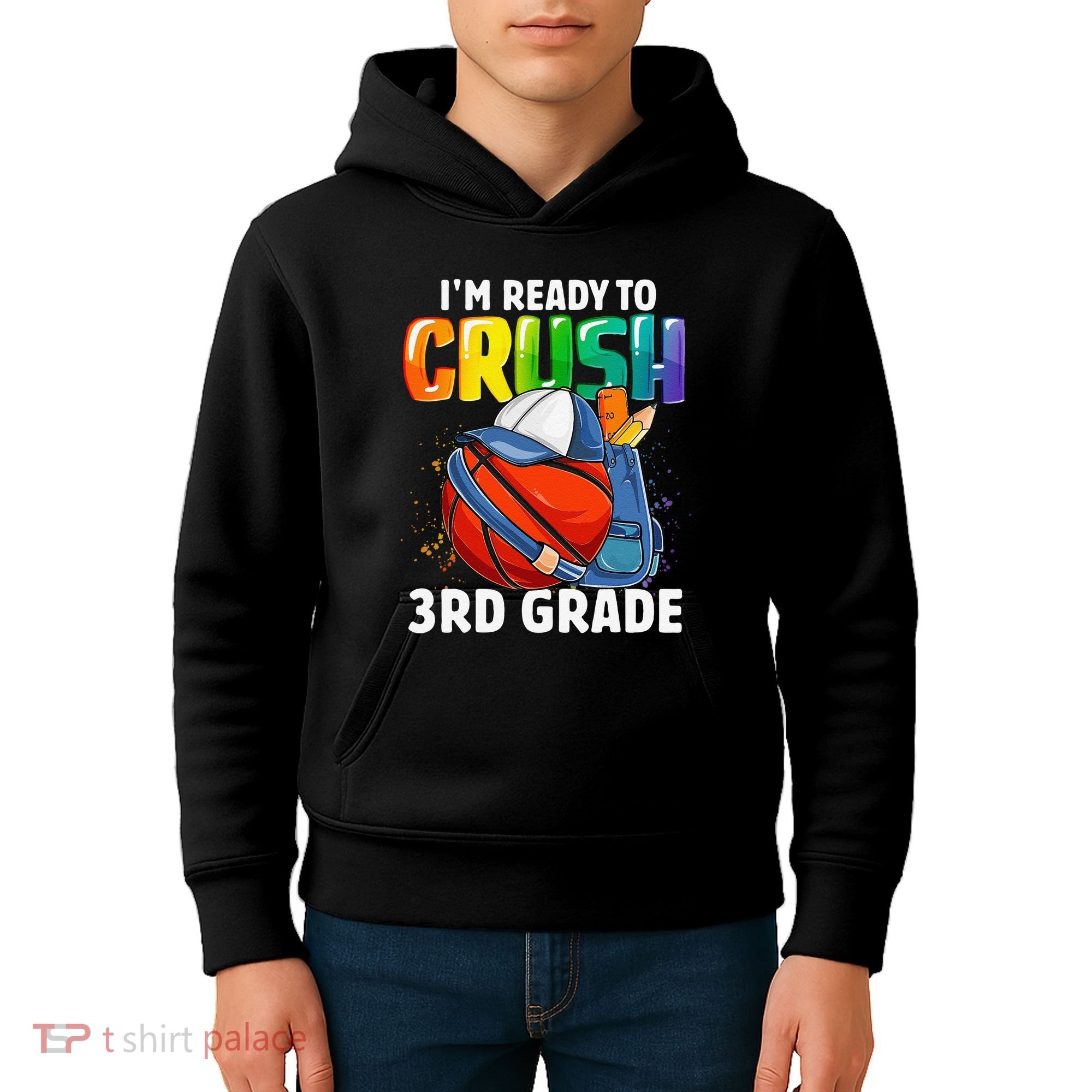 Im Ready To Crush 3rd Grade Basketball Back To School Kids Hoodie