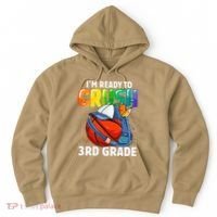 Im Ready To Crush 3rd Grade Basketball Back To School Hoodie thumb 0