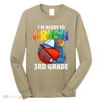 Im Ready To Crush 3rd Grade Basketball Back To School Long Sleeve Shirt thumb 0
